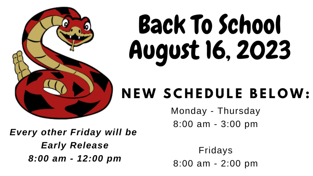 Back to school August 16, 2023, new schedule: monday - thursday 8am - 3pm, Fridays 8am - 2pm, every other Friday will be Early Release 8am - 12pm